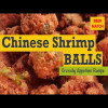 Chinese Shrimp Balls |  Crunchy Appetizer Recipe