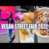 VEGAN STREET FAIR 2022 VLOG | WHAT WE ATE