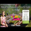 Clare Mann, How to Turn Vystopia into Powerful Action for Change