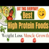 Best High Protein Foods for Weight Loss - Muscle Growth in 2023