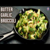 Butter Garlic Broccoli Recipe | Sauteed Broccoli-Easy Appetizer | Can Also Serve with Noodles, Rice