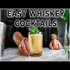 3 EASY WHISKEY COCKTAIL RECIPES