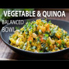 VEGETABLE QUINOA NOURISH BOWL Recipe | HIGH PROTEIN Vegan and Vegetarian Meal Ideas