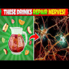 TOP Drinks to Repair NERVES & Prevent Nerve Damage