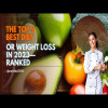 The Top 5 Best Diet for Weight Loss in 2023—Ranked | Eat this