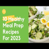10 Healthy Meal Prep Recipes for 2023 | Happy New Year