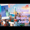 Top 5 Famous Dinner Recipes in America | Food Explorers