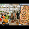 😮My Thoughts On A Vegan Cooking & Yoga Retreat...