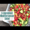 Lazy Mediterranean Salad!