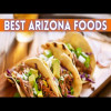 Best Foods To Eat in Arizona 2023