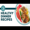 Full Episode Fridays: Working Up An Appetite - 3 Healthy Dinner Recipes