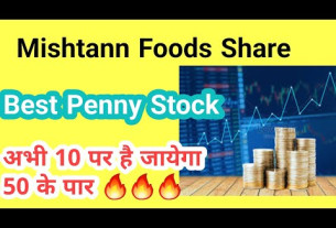 Mishtann foods share latest news, best penny stock of 2023 . #pennystock penny stock for buy now