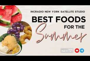 BEST FOODS FOR THE SUMMER | INCRadio New York | July 29, 2023