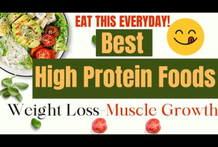 Best High Protein Foods for Weight Loss - Muscle Growth in 2023