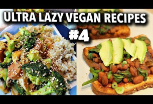 easy 10 minute vegan recipes // ULTRA LAZY VEGAN RECIPES #4