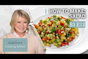 Martha Stewart Teaches You How to Make Salad | Martha's Cooking School S3E12 "Salad"