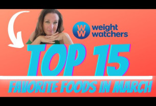 Top 15 favorite Weight Watchers foods from March 2023