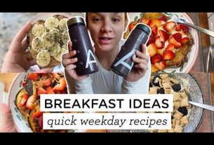 5 HEALTHY BREAKFAST IDEAS ‣‣ Realistic Weekday Meals