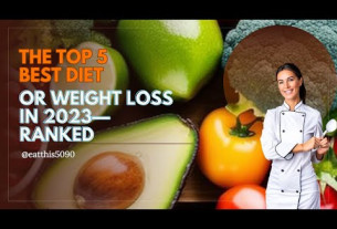 The Top 5 Best Diet for Weight Loss in 2023—Ranked | Eat this