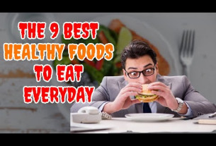 The 9 Best Healthy Foods To Eat Everyday in 2023 | Healthy Foods for Kids | New Nutrition Food List