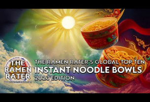 The Ramen Rater's Global Top Ten Instant Noodle Bowls 2023 Edition