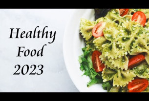 Healthy Food Choices Choosing | Best Food 2023 Healthy Food Choices Choosing | Best Food 2023