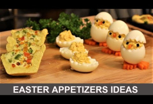 Easter Appetizers Ideas -  2019