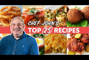 Chef John's Top 25 Recipes of All Time | 2022 Chef John-a-thon!
